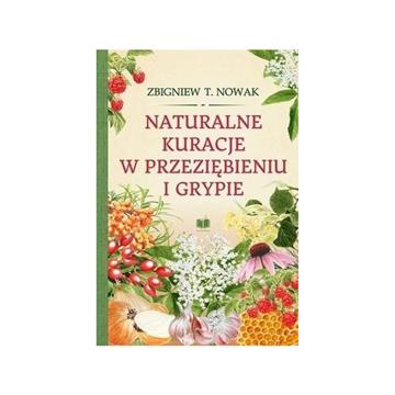 Zbigniew T. Nowak Naturalne kuracje w przeziębieni-15521