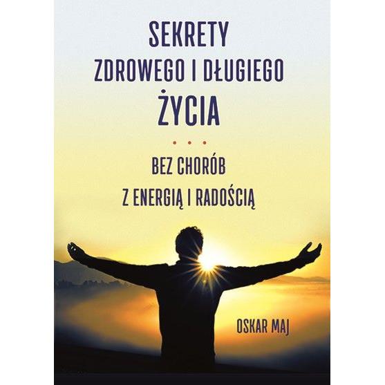 Oskar Maj Sekrety zdrowego i długiego życia-25605